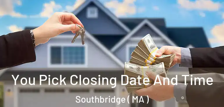  You Pick Closing Date And Time Southbridge ( MA )
