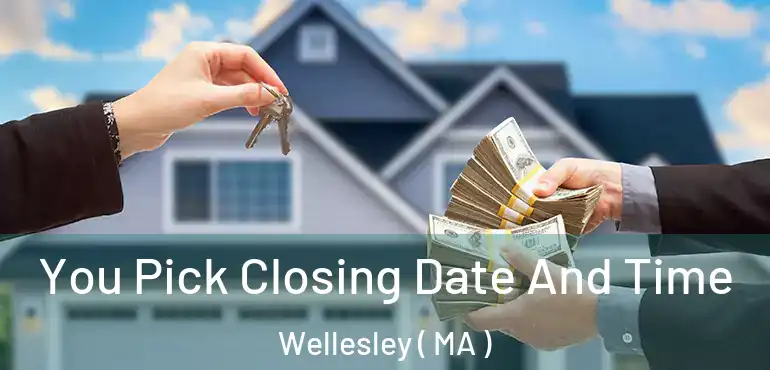  You Pick Closing Date And Time Wellesley ( MA )